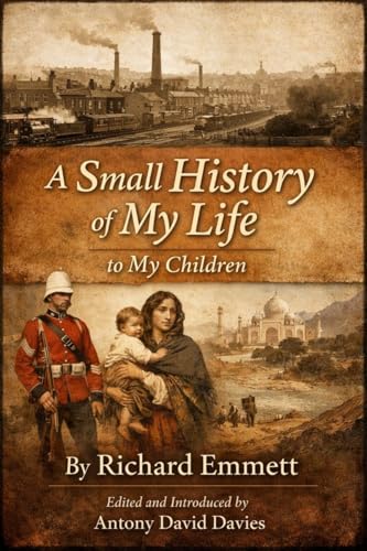 A Small History of My Life: Memoir of Richard Emmett