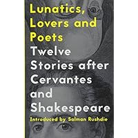 Lunatics, Lovers and Poets