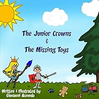 The Junior Crowns & the Missing Toys 1549627996 Book Cover