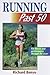 Running Past 50 (Ageless Athlete) - Benyo, Richard