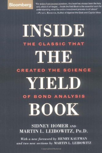 Inside the Yield Book: The Classic That Created the Science of Bond Analysis Inside the Yield Book: The Classic That Created the Science of Bond Analysis