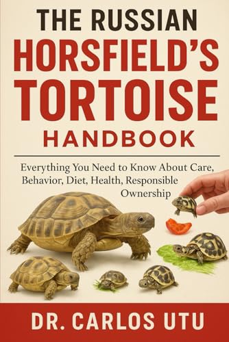 The Russian Horsfield’S Tortoise Handbook: Everything You Need To Know About Care, Behavior, Diet, Health, Responsible Ownership