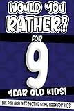  Would You Rather? For 9 Year Old Kids!: The Fun And Interactive Game Book For Kids! (Would You Rather Game Book, Band 4)