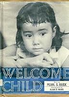 Welcome Child B000JD7UCE Book Cover