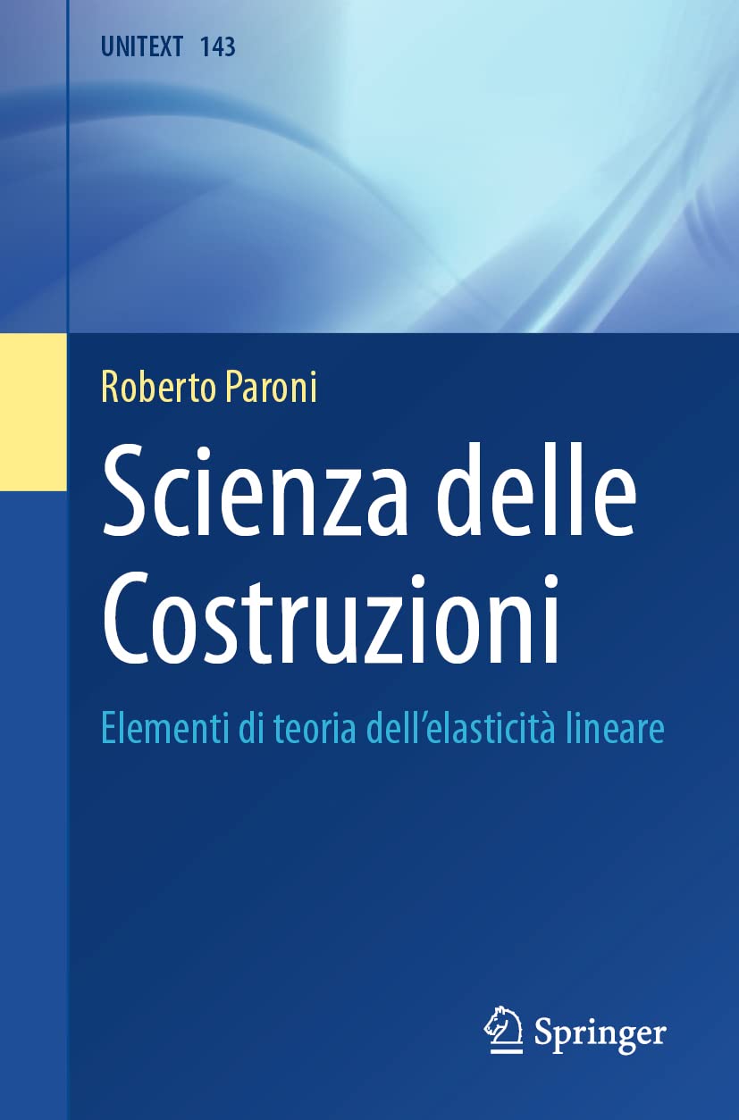 Scienza Delle Costruzioni: Elementi Di Teoria Dell'elasticità Lineare: 143