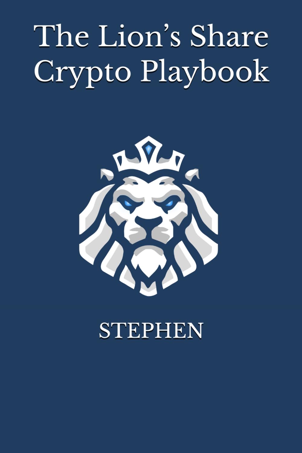 The Lion’s Share Crypto Playbook