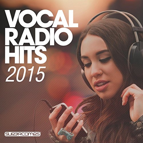 Play Vocal Radio Hits 2015 by VARIOUS ARTISTS on Amazon Music