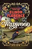 Wildwood: A Novel
