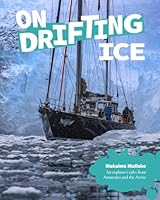 On Drifting Ice: An Explorer's Tales from Antarctica and the Arctic B0D797QS1J Book Cover