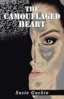 The Camouflaged Heart 1504330315 Book Cover