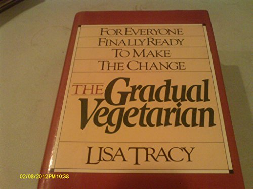 The Gradual Vegetarian The Gradual Vegetarian