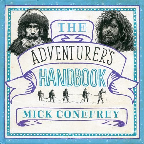 The Adventurer&amp;rsquo;s Handbook by Mick Conefrey episode artwork