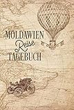 Moldawien Reisetagebuch: Urlaubstagebuch Moldawien.Reise Logbuch für 40 Reisetage für Reiseerinnerungen der schönsten Urlaubsreise Sehenswürdigkeiten ... Notizbuch,Abschiedsgeschenk - Björn Meyer 