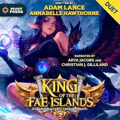 King of the Fae Islands 2: A City-Building LitRPG Fateforged Novel