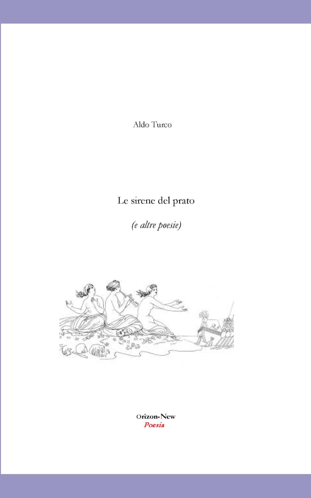 LE SIRENE DEL PRATO: e altre poesie (Orizon-new Poesia)