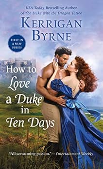 How to Love a Duke in Ten Days / Kerrigan Byrne