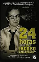 24 horas con Jacobo Zabludovsky 6070734408 Book Cover