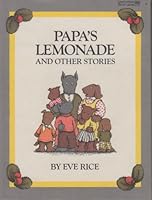 Papa's Lemonade and Other Stories (Greenwillow Read-Alone) 0688800416 Book Cover
