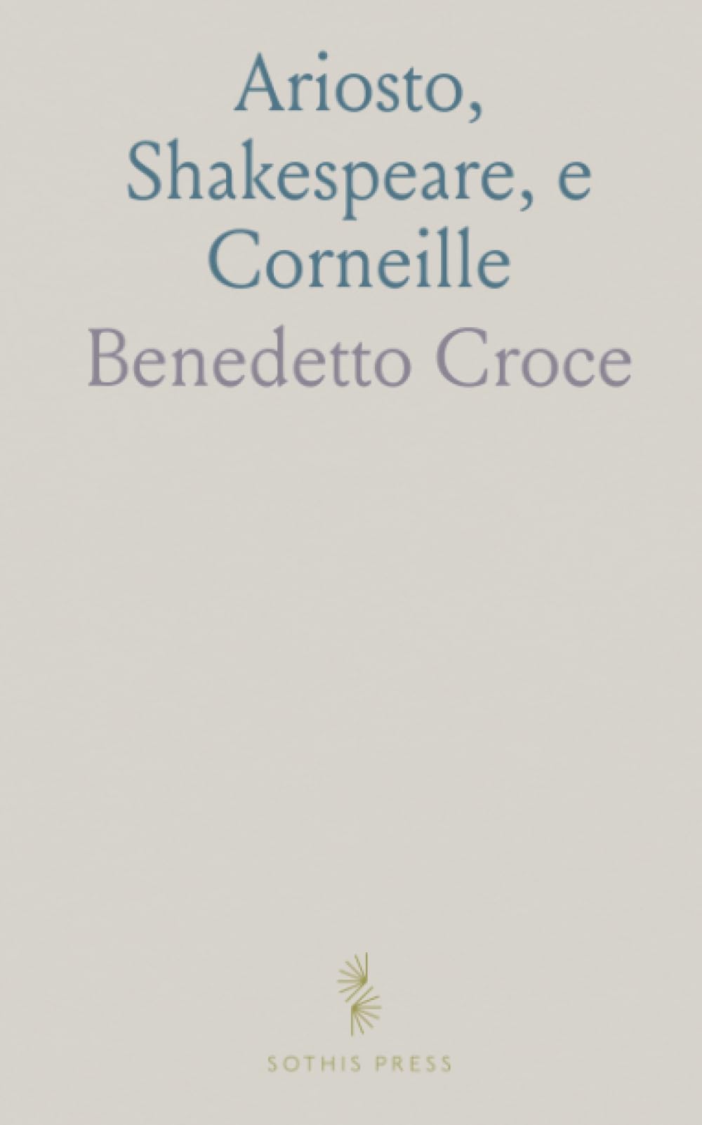 Ariosto, Shakespeare, e Corneille