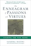 The Enneagram of Passions and Virtues: Finding the Way Home