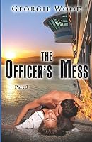 The Officer's Mess: Part 3 B08DC1Z9CL Book Cover