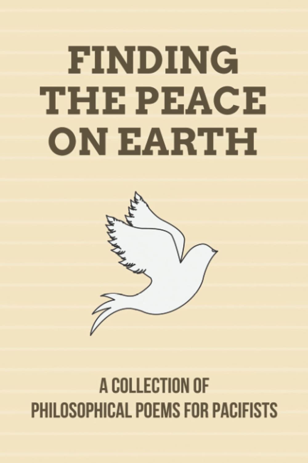 Finding The Peace On Earth: A Collection Of Philosophical Poems For Pacifists: Revolution Meaning