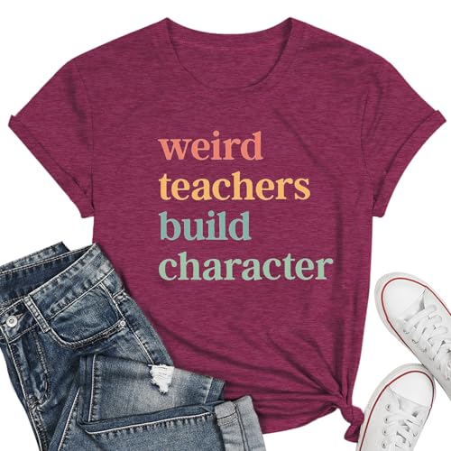 Teacher Shirts for Women Weird Teachers Build Character Shirt Teacher Appreciation Gift Tee Short Sleeve Tops
