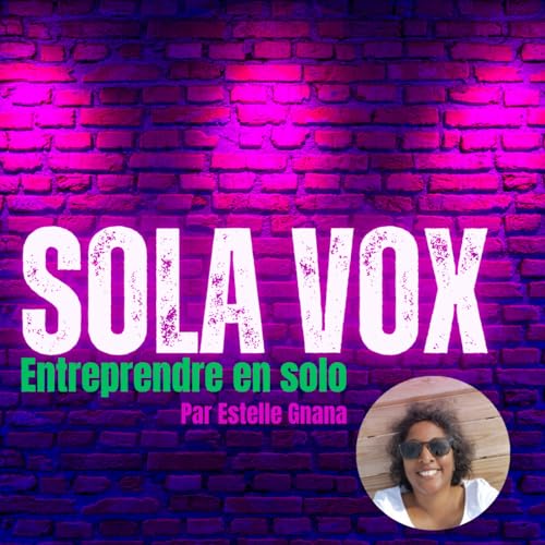 Quand ton identité change, ta pratique se transforme - SOLA VOX cover art