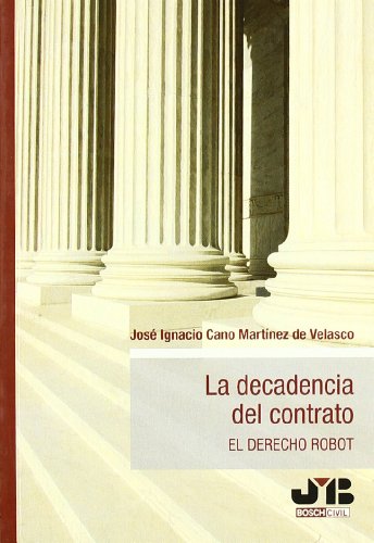 Portada de Decadencia del Contrato: El Derecho Robot