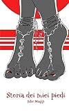 Storia dei miei piedi (Italian Edition)