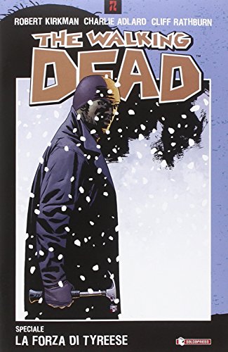 La forza di Tyreese. The walking dead speciale La forza di Tyreese. The walking dead speciale