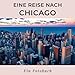 Produktbild Eine Reise nach Chicago: Ein Fotobuch