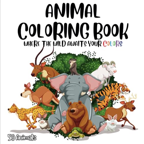Animal Coloring Book: Where the Wild Awaits Your Colors