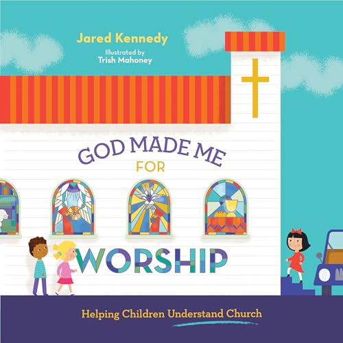 Image of God Made Me for Worship: Helping Children Understand Church