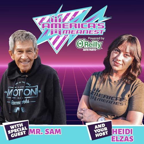 Ep. 2: Mr. Sam - America's Meanest w/ Heidi Elzas