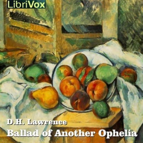 Ballad of Another Ophelia by D. H. Lawrence Podcast Por Audiobooks Podcast arte de portada