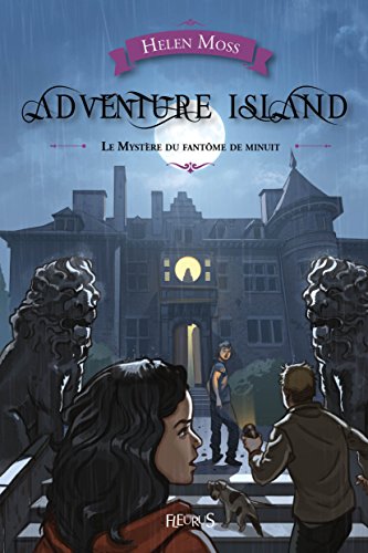 Télécharger Le Mystère du fantôme de minuit (Adventure Island t. 2) Francais PDF
