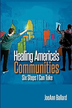 Paperback Healing America's Communities: Six Steps I Can Take Book