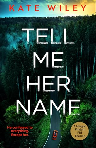 Tell Me Her Name (Margot Phalen FBI Series Book 1)