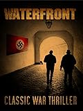 Waterfront: Classic War Thriller