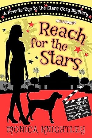 Reach For The Stars: A Private Eye To The Stars Cozy Mystery (The