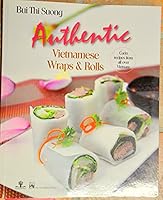 Authentic Vietnamese Wraps & Rolls 6045619781 Book Cover
