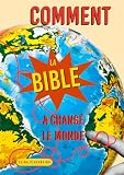  Comment la Bible a changé le monde
