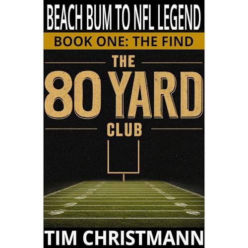 The 80-Yard Club Audiolibro Por Tim Christmann arte de portada