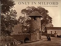 Only in Milford: An Illustrated History 0962288802 Book Cover