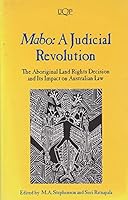 Mabo: A Judicial Revolution : The Aboriginal Land Rights Decision and Ists Impact on Australian Law 0702225460 Book Cover