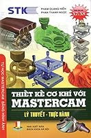 Thiết Kế Cơ Khí Với Mastercam 6049387729 Book Cover