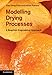 Modelling Drying Processes: A Reaction Engineering Approach