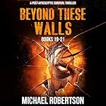 Cover of Beyond These Walls, Books 19-21