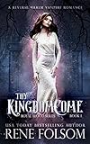 Thy Kingdom Come: A Reverse Harem Vampire Paranormal Romance (Royal Blood)
